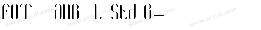 FOT 筑紫ANB丸ゴL Std B字体转换